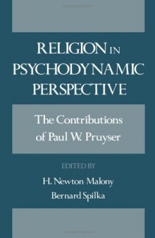 Religion in Psychodynamic Perspective: The Contributions of Paul W. Pruyser