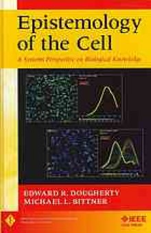 Epistemology of the cell : a systems perspective on biological knowledge
