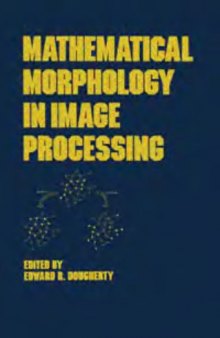 Mathematical morphology in image processing
