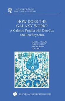 How does the Galaxy Work?: A Galactic Tertulia with Don Cox and Ron Reynolds