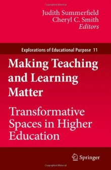 Making Teaching and Learning Matter: Transformative Spaces in Higher Education 