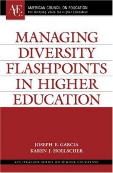 Managing Diversity Flashpoints in Higher Education (ACE Praeger Series on Higher Education)