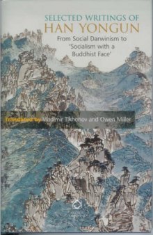 Selected Writings of Han Yongun: From Social Darwinism to ‘Socialism with a Buddhist Face’  