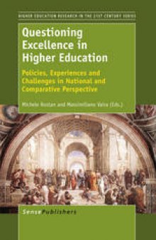 Questioning Excellence in Higher Education: Policies, Experiences and Challenges in National and Comparative Perspective