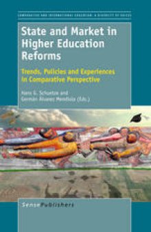 State and Market in Higher Education Reforms: Trends, Policies and Experiences in Comparative Perspective