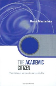The Academic Citizen: The Virtue of Service in University life (Key Issues in Higher Education)