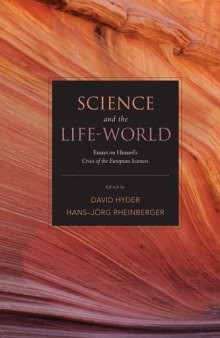 Science and the life-world : essays on Husserl's Crisis of European sciences