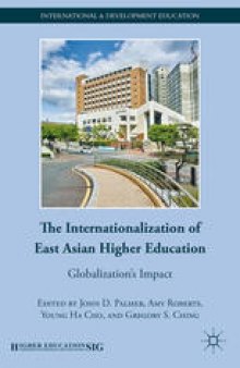 The Internationalization of East Asian Higher Education: Globalization’s Impact