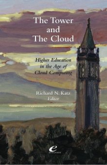The Tower and the Cloud: Higher Education in the Age of Cloud Computing 