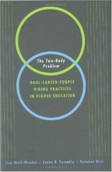 The Two-Body Problem: Dual-Career-Couple Hiring Practices in Higher Education