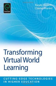 Transforming Virtual World Learning (Cutting-Edge Technologies in Higher Education)  