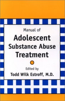 Manual of Adolescent Substance Abuse Treatment