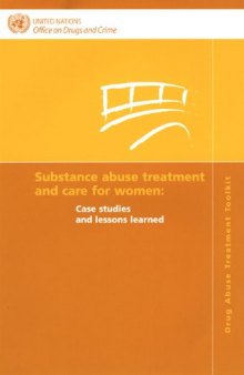 Substance Abuse Treatment And Care for Women: Case Studies And Lessons Learned