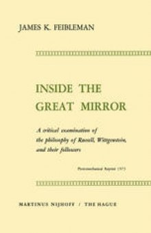 Inside the Great Mirror: A Critical Examination of the Philosophy of Russell, Wittgenstein, and their Followers