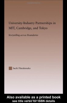 University-Industry Partnerships in MIT, Cambridge, and Tokyo: Storytelling Across Boundaries (Studies in Higher Education, Dissertation Series)