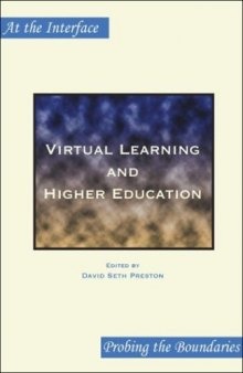 Virtual Learning and Higher Education (At the Interface Probing the Boundaries 8)