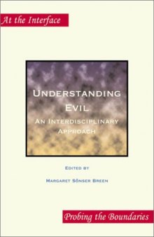 Understanding Evil: An Interdisciplinary Approach 