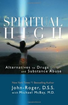 Spiritual High: Alternatives to Drugs and Substance Abuse