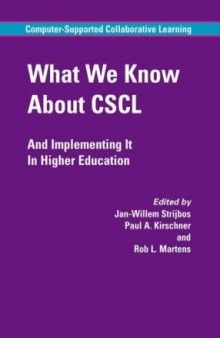What We Know About CSCL: And Implementing It In Higher Education (Computer-Supported Collaborative Learning Series)