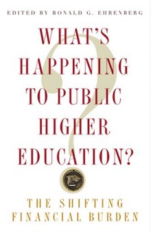 What's Happening to Public Higher Education?: The Shifting Financial Burden