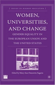 Women, Universities, and Change: Gender Equality in the European Union and the United States (Issues in Higher Education)
