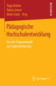 Pädagogische Hochschulentwicklung: Von der Programmatik zur Implementierung