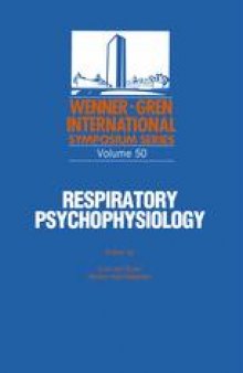 Respiratory Psychophysiology: Proceedings of an International Symposium held at The Wenner-Gren Center, Stockholm, September 14–15, 1987