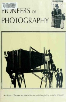Pioneers of Photography: An Album of Pictures and Words