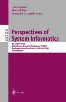 Perspectives of System Informatics: 4th International Andrei Ershov Memorial Conference, PSI 2001 Akademgorodok, Novosibirsk, Russia, July 2–6, 2001 Revised Papers