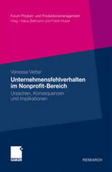 Unternehmensfehlverhalten im Nonprofit-Bereich: Ursachen, Konsequenzen und Implikationen