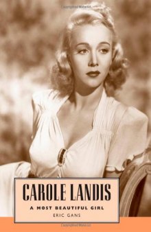 Carole Landis: A Most Beautiful Girl (Hollywood Legends)  