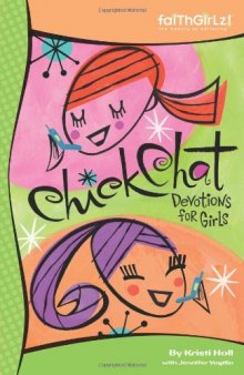 Chick Chat: Devotions for Girls (Faithgirlz!â„¢)