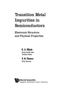 Transition Metal Impurities in Semiconductors: Electronic Structure and Physical Properties