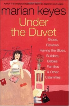 Under the Duvet: Shoes, Reviews, Having the Blues, Builders, Babies, Families and Other Calamities