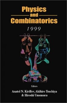 Physics and combinatorics 1999: procceedings [i.e. proceedings] of the Nagoya 1999 International Workshop, Graduate School of Mathematics, Nagoya University