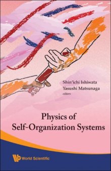Physics of Self-Organization Systems: Proceedings of the 5th 21st Century Symposium tokyo, Japan, 13 - 14 September 2007
