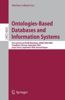 Ontologies-Based Databases and Information Systems: First and Second VLDB Workshops, ODBIS 2005/2006 Trondheim,  Norway, September 2-3, 2005 Seoul, Korea, ... Computer Science and General Issues)