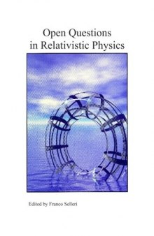 Open Questions in Relativistic Physics: Proceedings of an International Conference on Special Rela