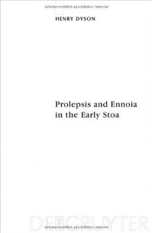 Prolepsis and Ennoia in the Early Stoa (Sozomena Studies in the Recovery of Ancient Texts - Vol. 5)