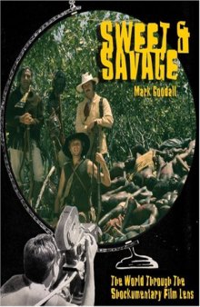 Sweet & Savage: The World Through The Shockumentary Film Lens