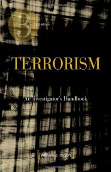 Terrorism, Third Edition: An Investigator's Handbook  