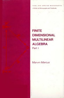 Finite dimensional multilinear algebra. Part I