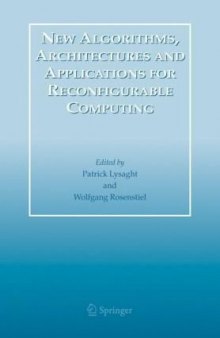 New algorithms, architectures and applications for reconfigurable computing