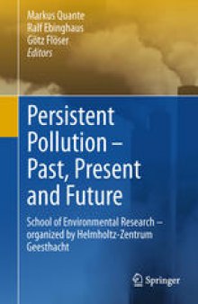 Persistent Pollution – Past, Present and Future: School of Environmental Research - Organized by Helmholtz-Zentrum Geesthacht