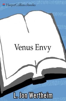 Venus Envy: Power Games, Teenage Vixens, and Million-Dollar Egos on the Women's Tennis Tour