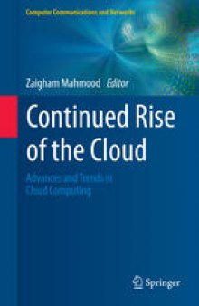 Continued Rise of the Cloud: Advances and Trends in Cloud Computing