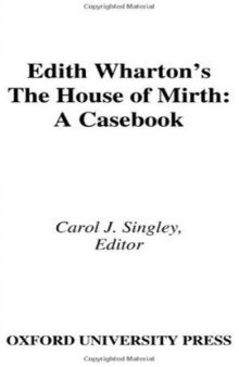 Edith Wharton's The House of Mirth: A Casebook (Casebooks in Criticism)