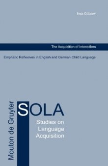 The acquisition of intensifiers : emphatic reflexives in English and German child language