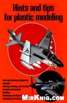 Hints and tips for plastic modeling.