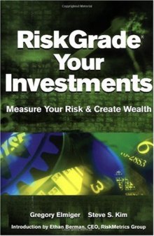 Riskgrade Your Investments: Measure Your Risk and Create Wealth